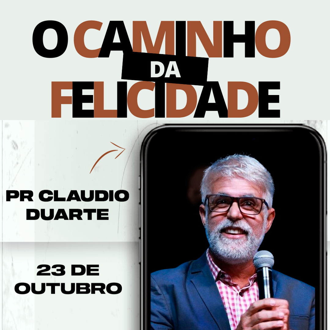 PR. CLAUDIO DUARTE - O caminho da felicidade